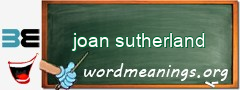 WordMeaning blackboard for joan sutherland